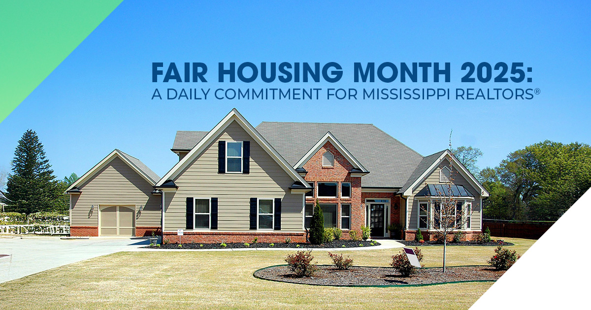Fair Housing Month 2025 promotional image showing a Mississippi-style home, highlighting REALTORS®’ commitment to equitable housing practices