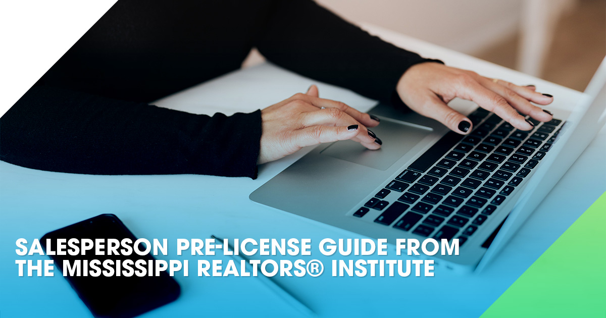 Salesperson Pre-License Guide from the Mississippi REALTORS® Institute